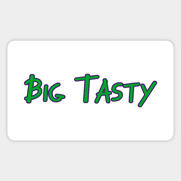 Big Tasty Magnet by Pretty Good Shirts